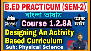 BEd 2nd Sem Practicum in Bengali Designing an Activity Based Curriculum Course128A [upl. by Coucher]