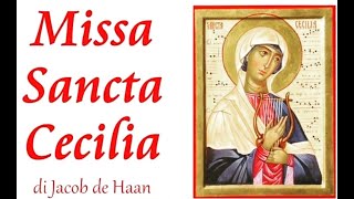 MISSA SANTA CECILIA  Jacob de Haan complete [upl. by Ilocin]