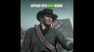 High Honor vs Low Honor Arthur  Rdr2 Edit 4K shorts [upl. by Annez62]