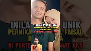 Inilah kisah unik pernikahan kamil faisal dan khabsa di pertemukan saat KKN kkn FunFacts FAKTA [upl. by Seen]