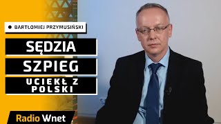 Sędzia Tomasz Szmydt był szpiegiem „To szokujące że tak prominentna osoba dokonuje takiego czynu” [upl. by Neelear]