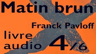 Matin Brun 46  Franck Pavloff  suite  ASMR [upl. by Sheffy143]