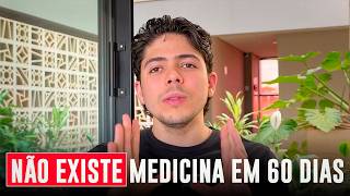 NÃO EXISTE MEDICINA EM 60 DIAS [upl. by Marchelle]