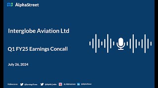 Interglobe Aviation Ltd Q1 FY202425 Earnings Conference Call [upl. by Amatruda]