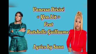 Vanessa désire ft Rutshelle Guillaume Yon lòt lyrics parole [upl. by Anaitit400]