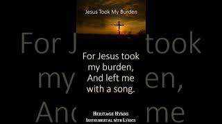 Jesus Took My Burden christiansongs hymnlyrics hymnsongs hymn [upl. by Ardien]