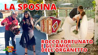 LA SPOSINA  ROCCO FORTUNATO E GLI AMICI DELLORGANETTO [upl. by Houston647]