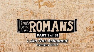 1 quotI Am Not Ashamedquot by John Erwin Romans 1117 September 20 2015 [upl. by Drahser569]