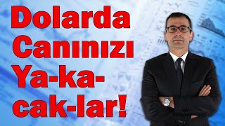 Dolarda Canınızı Yakacaklar [upl. by Siraj]