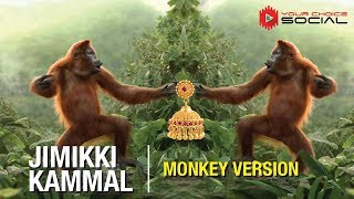 Jimikki Kammal  Monkey Version [upl. by Analra984]