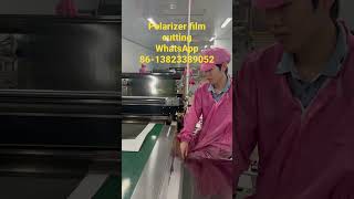 Polarizer film cutting process polarizerfilm polarizersheet ledtvpanelrepair [upl. by Brandtr282]