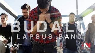 Lapsus Band  Budalo Official Video [upl. by Nacim]