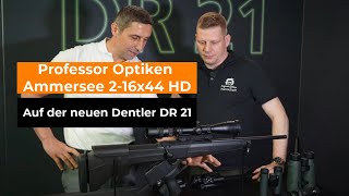 Jagd amp Hund 2024 Professor Optiken  Ammersee 216x44 HD auf der neuen Dentler DR 21 [upl. by Aehsila]