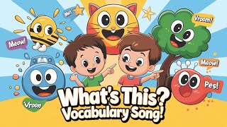 Whats This Vocabulary Song  English Learning Songs For Toddlers [upl. by Yelserp810]