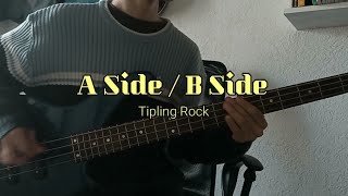 Tipling Rock  A Side  B Side Bass Cover With Tabs [upl. by Dronski]