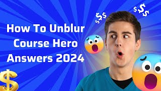 How to Unblur Course Hero Answers 2024 [upl. by Sidman]