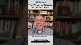 The Power of Service for ADHD Kids with Robert Brooks PhD [upl. by Nnahoj20]