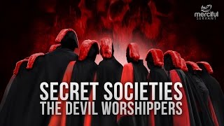 Secret Societies  Devil Worshippers [upl. by Sul972]