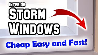 How to Make Easy Interior Storm Windows [upl. by Vijar]