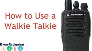 A Simple Guide to How to use a Walkie Talkie [upl. by Bailey]