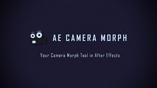 AE Camera Morph for After Effects [upl. by Afton82]