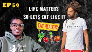 Life Matters So Lets Eat Like It w Jabez Invests Episode 59 [upl. by Eerrahs234]