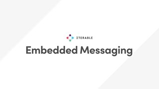 Iterables Embedded Messaging [upl. by Anawik]