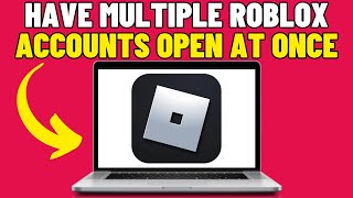 How To Have Multiple Roblox Accounts Open At Once 2024 [upl. by Amles610]