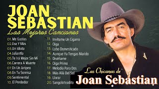 JOAN SEBASTIAN MIX EXITOS ROMANTICOS  JOAN SEBASTIAN Grandes Éxitos Enganchados 10 GRANDES ÉXITOS [upl. by Ariela]