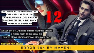 ERROR 404 12 BY Maveni Hmar MIZO LOVE STORY thawnthu ngaihnawm thawnthungaihnawm mizo [upl. by Ingaberg42]