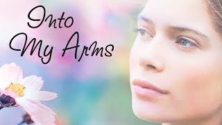 Into My Arms 2013  Full Movie  Dionne West  Georgette Forney  John Eldredge [upl. by Alat]