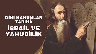 DİNİ KANUNLAR TARİHİ İSRAİL VE YAHUDİLİK [upl. by Sybilla354]