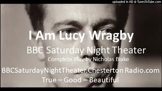 I Am Lucy Wragby  BBC Saturday Night Theater  Nicholas Blake [upl. by Emma]