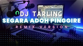 DJ Tarling Jadul quotSEGARA ADOH PINGGIREquot Remix Version [upl. by Haimerej]