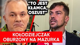 quotTo jest kłamca oszustquot Kołodziejczak oburzony na Mazurka [upl. by Hinkle]