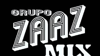 GRUPO ZAAZ MIX [upl. by Quennie]