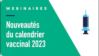 Nouveautés du calendrier vaccinal 2023 [upl. by Keri]