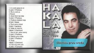 Hakala  Ozenicu prvu s reda  Audio 2000 HD [upl. by Annaihs]