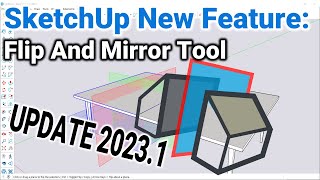 SketchUp Pro 20231 Tutorial New Flip Feature Tools [upl. by Unam263]