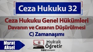 32 Ceza Hukuku Genel Hükümleri  Zamanaşımı  Murat AKSEL [upl. by Millford]