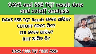 OAVS TGT amp SSB TGT CUTOFF amp result date and LTR [upl. by Renaldo]