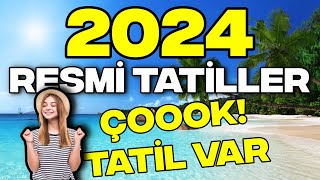 2024 Resmi Tatil Günleri  2024 Resmi Ve Diğer Tatiller Kaç Gün  Okullar Ne zaman Kapanacak [upl. by Ybbob450]