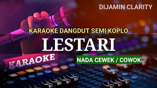 KARAOKE LESTARI  NADA PAS BUAT CEWEKCOWOK [upl. by Juditha]