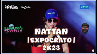 NATTAN  EXPOCRATO 2023  ATÉ DE MANHÃ ☀️😎 [upl. by Erait]