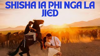 SHISHA IA PHI NGA LA JIED  KHASI SONG [upl. by Shumway377]