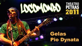 Locomondo  Γελάς Πιο Δυνατά  Locomondo  Gelas Pio Dunata  Live  Theatro Petras 2011 [upl. by Niamor]