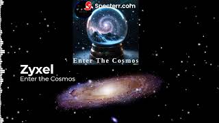 Zyxel  Enter The Cosmos [upl. by Akinej97]