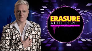 Erasure  A Little Respect Wall Barbosa Boot Mix 2019 [upl. by Bel]