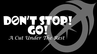 Dont Stop Go  A Cut Under The Rest Official Video [upl. by Sucramraj]