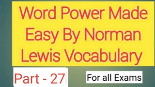 Word Power Made Easy Vocabulary by Norman Lewis Part  27 For all Exams [upl. by Chloette]